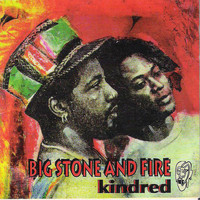 Kindred - Big Stone and Fire