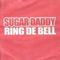 Sugar Daddy - Ring De Bell