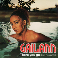 Gailann - There You Go (Brain Therapy Mix)
