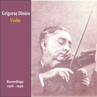 Grigoras Dinicu - Romanian Violin / Romanian Folk Music in 78 RPM / Recordings 1924-1946