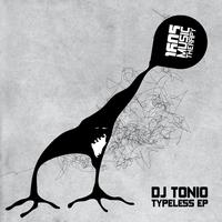 DJ Tonio - Typeless EP