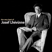 Josef Lhévinne - The Very best of Josef Lhévinne
