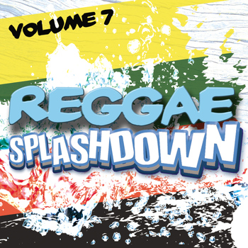 Various Artists - Reggae Splashdown, Vol 7