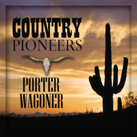 Porter Wagoner - Country Pioneers - Porter Wagoner