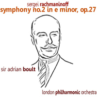 The London Philharmonic Orchestra - Rachmaninoff: Symphony No. 2 in E Minor