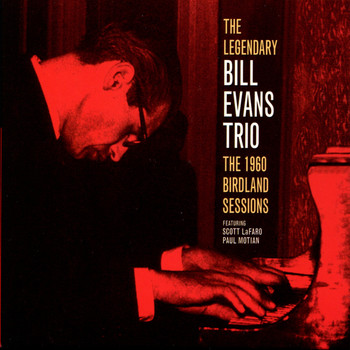 Bill Evans Trio - The Legendary Bill Evans Trio - The 1960 Birdland Sessions