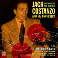 Jack Costanzo - The Versatile Mr. Bongo Plays Jazz, Afro & Latin