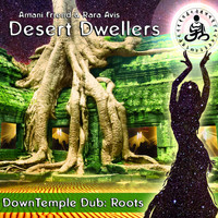 Desert Dwellers - DownTemple Dub: Roots