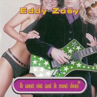 Eddy Zoëy - Ik Weet Niet Wat Ik Moet Doen