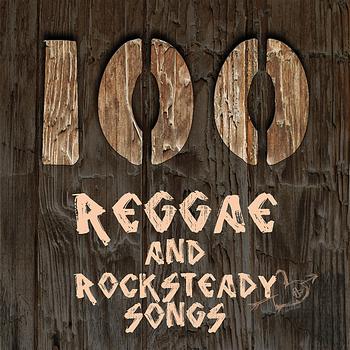 Various Artists - 100 Reggae and Rocksteady Songs