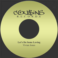 Vivian Jones - Let's Do Some Loving