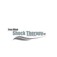 Free Mind - Shock Therapy EP