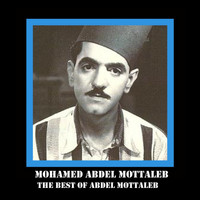 Mohamed Abdel Mottaleb - Best Of Abdel Mottaleb