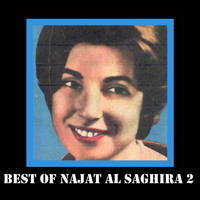 Najat Al Saghira - Best Of Najat Al Saghira Volume 2