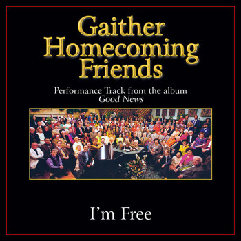 Bill & Gloria Gaither - I'm Free (Performance Tracks)