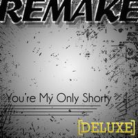 The Pop Princess - You're My Only Shorty (Demi Lovato feat. lyaz Remake) - Deluxe Single