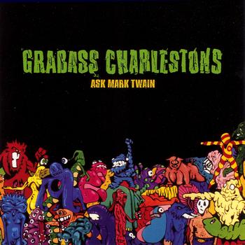 Grabass Charlestons - Ask Mark Twain (Explicit)