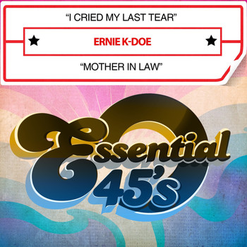 Ernie K-Doe - I Cried My Last Tear / Mother In Law (Digital 45)