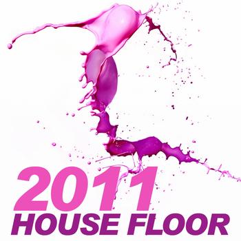 Various Artists - 2011 House Floor