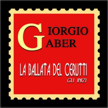 Giorgio Gaber - La ballata del Cerutti