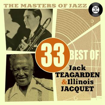 Jack Teagarden, Illinois Jacquet - The Masters of Jazz: 33 Best of Jack Teagarden & Illinois Jacquet