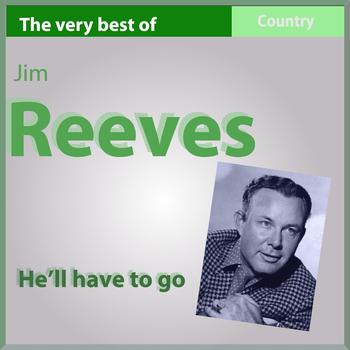 Jim Reeves - The Very Best of Jim Reeves: He'll Have to Go