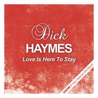 Dick Haymes - Love Is Here to Stay