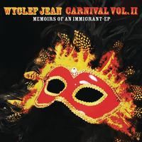 Wyclef Jean - CARNIVAL VOL. II...Memoirs of an Immigrant - EP