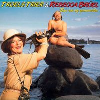 Troels Trier & Rebecca Brüel - Bar Røv Og Gummisko (Remastered)