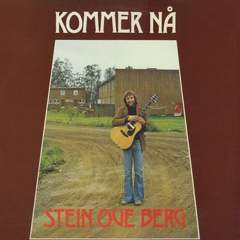 Stein Ove Berg - Kommer nå