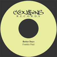 Frankie Paul - Better Days