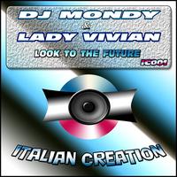 Dj Mondy, Lady Vivian - Look to the Future