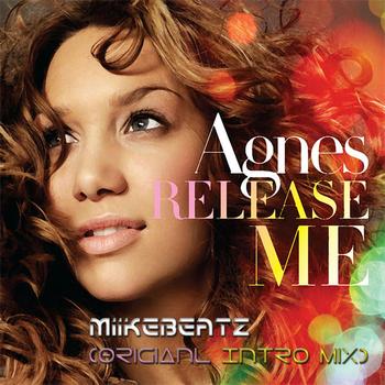 Miike Beatz - Agnes - Release Me (original Intro Mix)