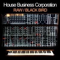 House Business Corporation - Raw / Black Bird