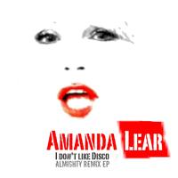 Amanda Lear - I Don't Like Disco (Almighty Remix EP)