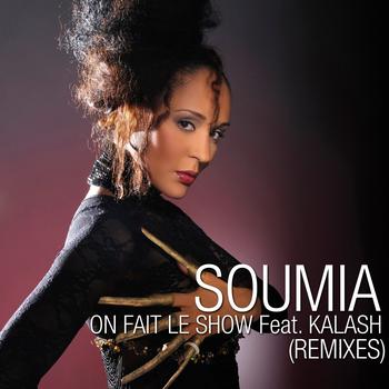 Soumia - On fait le show (Remixes)