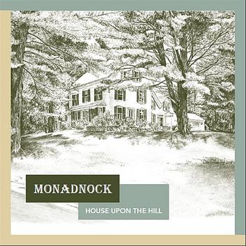 Monadnock Bluegrass - House Upon the Hill