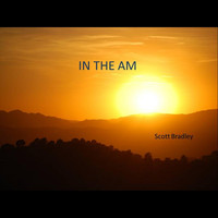 Scott Bradley - In The AM