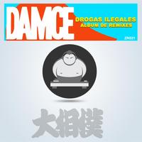 Damce - Drogas Ilegales Album de Remixes