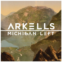 Arkells - Michigan Left (Explicit)