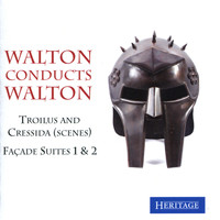 Philharmonia Orchestra - Walton Conducts Walton: Trolius and Cressida (Scenes) & Façade Suites 1 & 2