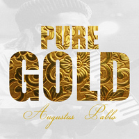 Augustus Pablo - Pure Gold - Augustus Pablo