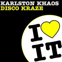 Karlston Khaos - Disco Kraze