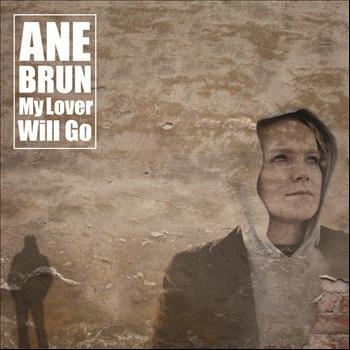 Ane Brun - My Lover Will Go