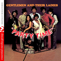 Gentlemen And Their Ladies - Party Time (Remastered)