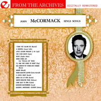 John McCormack - John McCormack Sings Songs - From The Archives (Remastered)