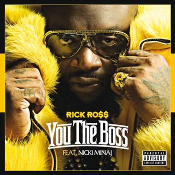 Rick Ross - You The Boss (Explicit)