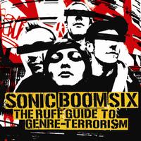 Sonic Boom Six - The Ruff Guide To Genre-Terrorism (Explicit)