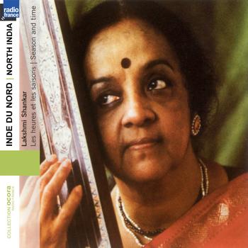Lakshmi Shankar - Inde du Nord - North India: Season and Time / Les heures et les saisons (Collection Ocora Radio-France)