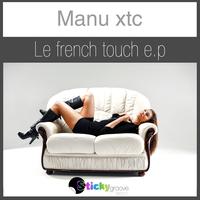 Manu XTC - Le French Touch EP